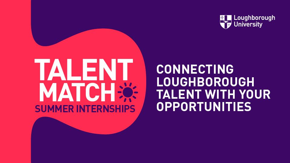 Purple and red graphic with text reading 'Talent Match summer internships, connecting Loughborough talent with your opportunities'.